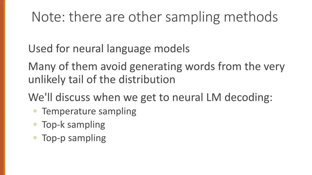 note there are other sampling methods