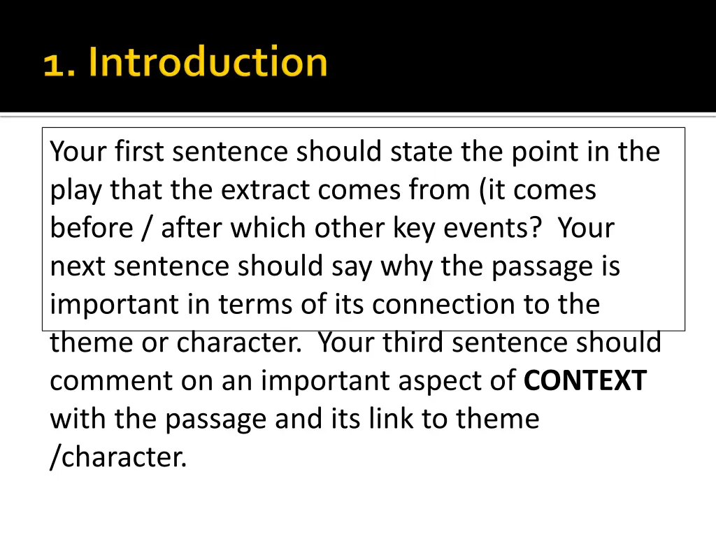 your first sentence should state the point