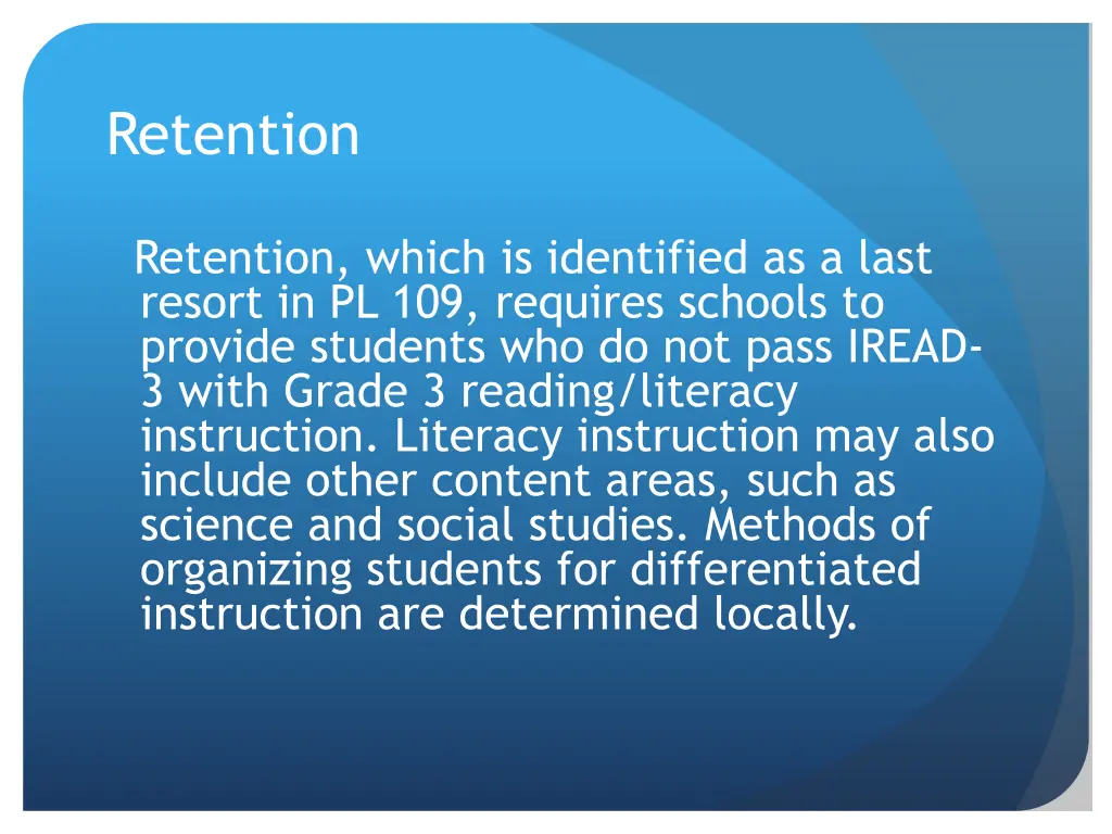 retention