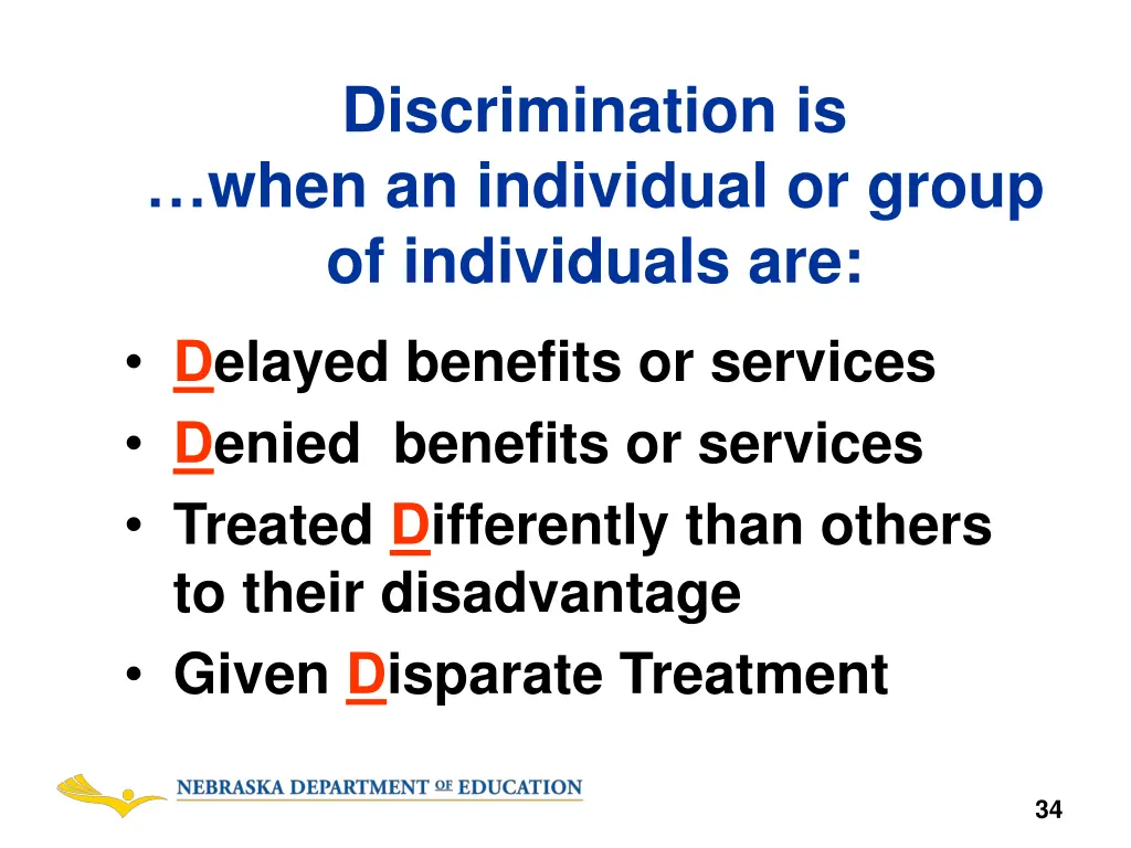 discrimination is when an individual or group