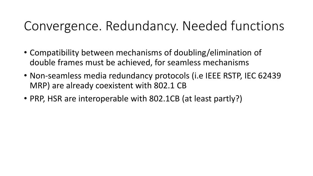 convergence redundancy needed functions