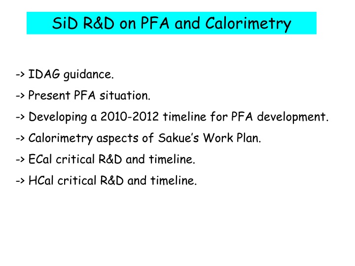 sid r d on pfa and calorimetry