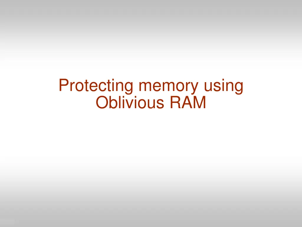 protecting memory using oblivious ram