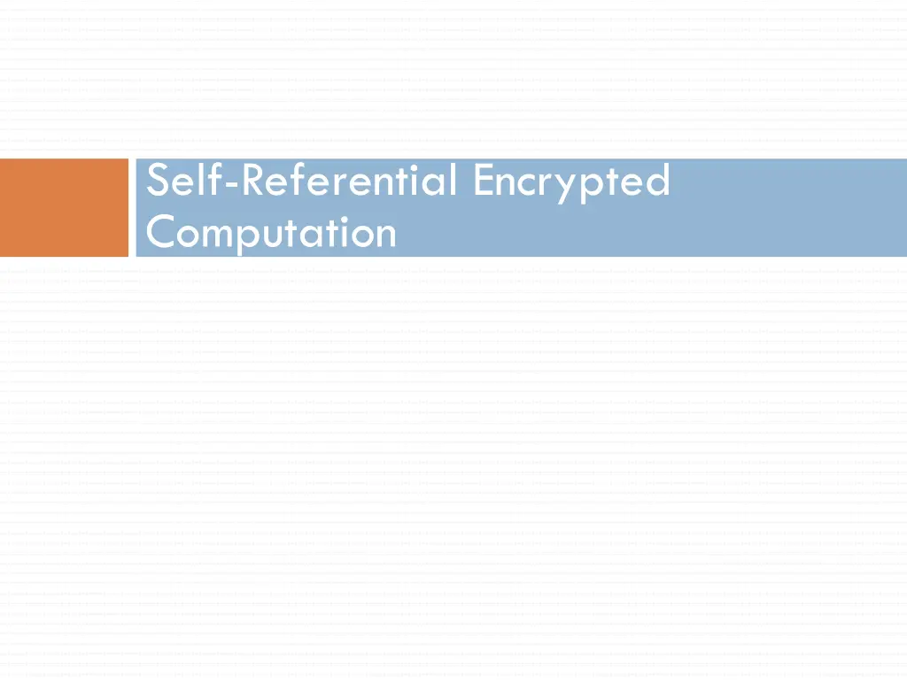 self referential encrypted computation