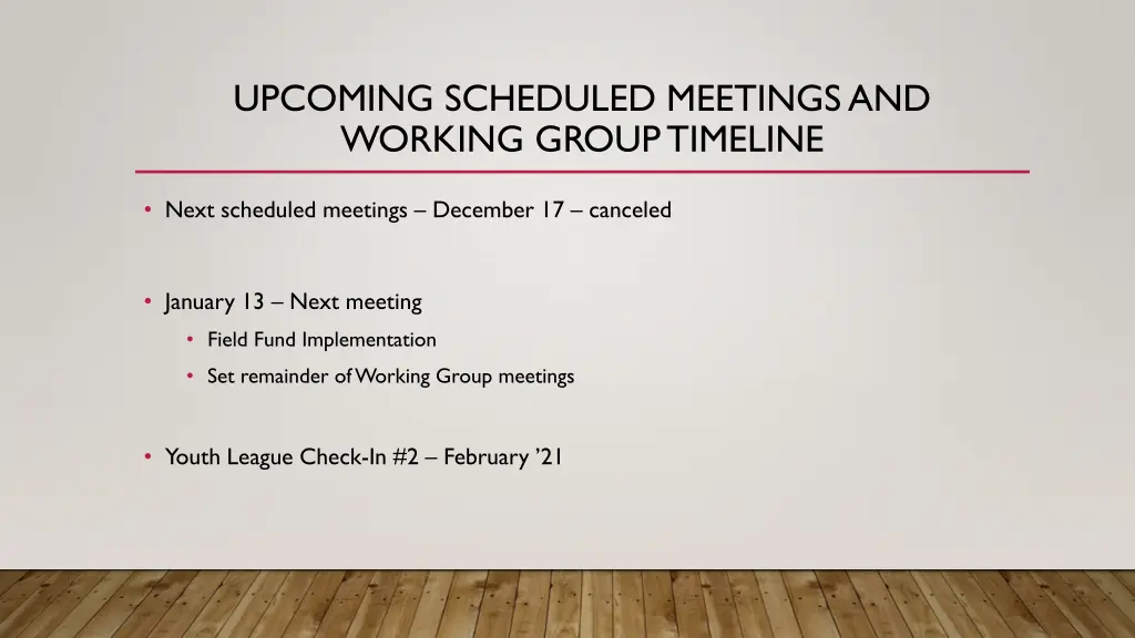 upcoming scheduled meetings and working group