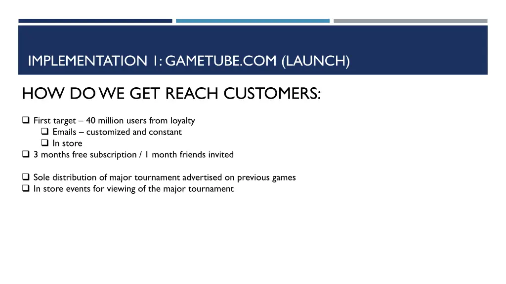 implementation 1 gametube com launch