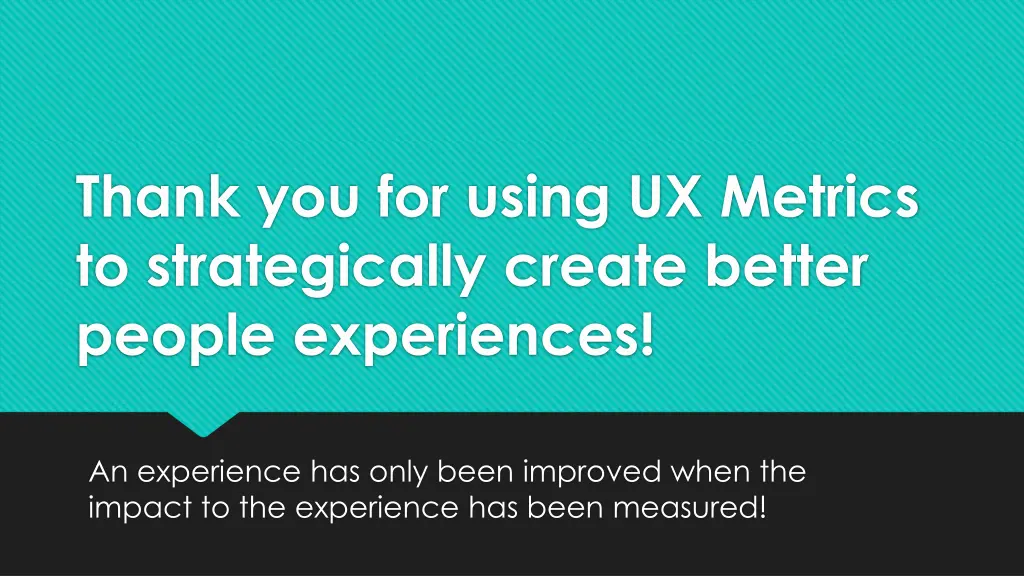 thank you for using ux metrics to strategically