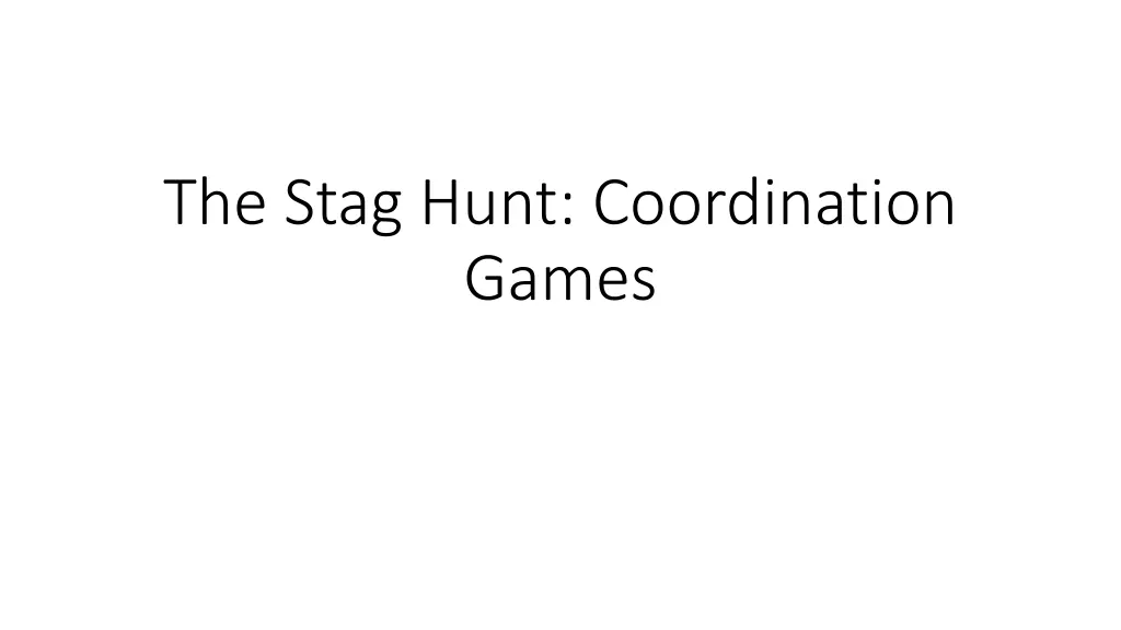 the stag hunt coordination games