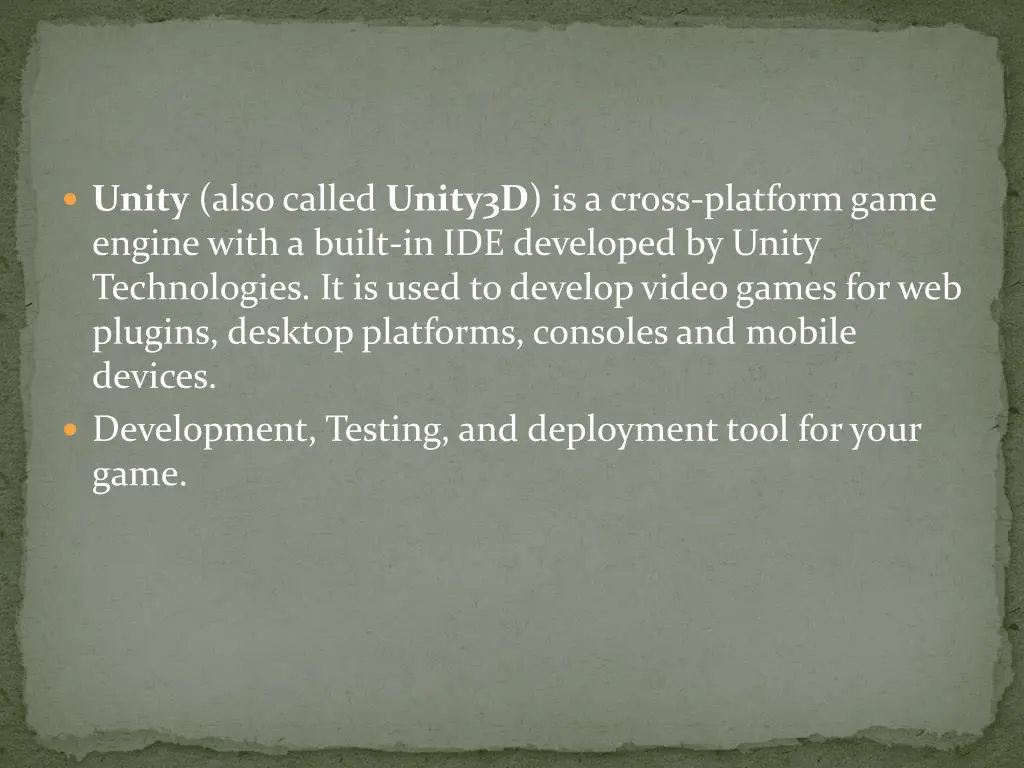 unity also called unity3d is a cross platformgame