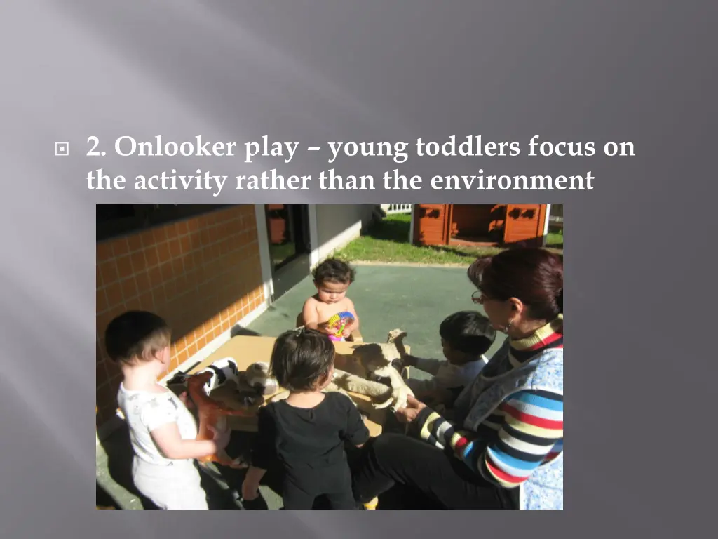 2 onlooker play young toddlers focus