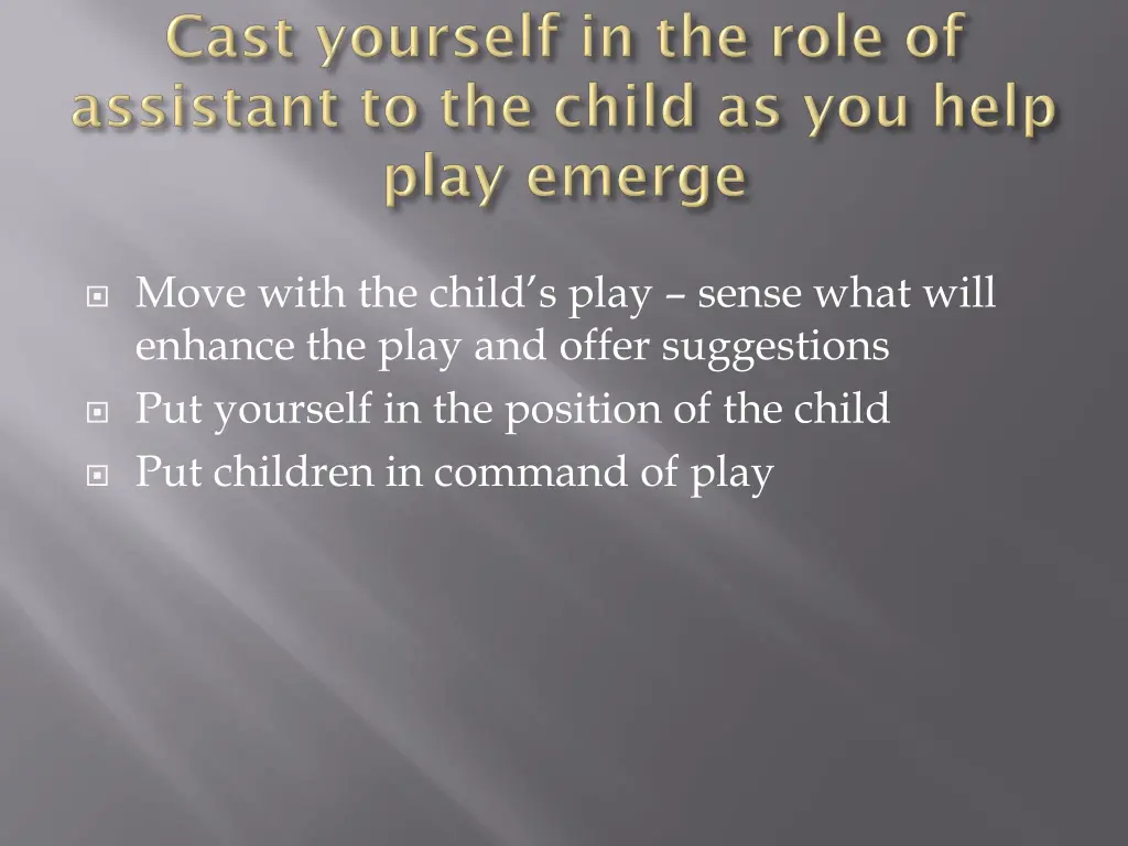 move with the child s play sense what will