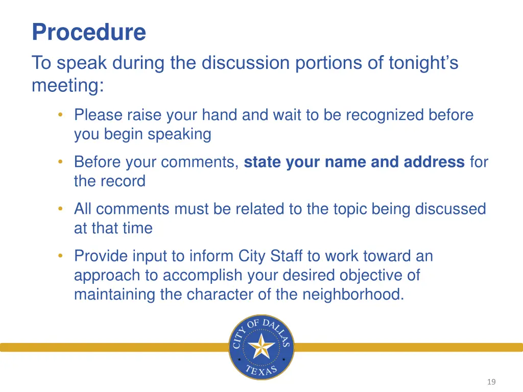 procedure to speak during the discussion portions