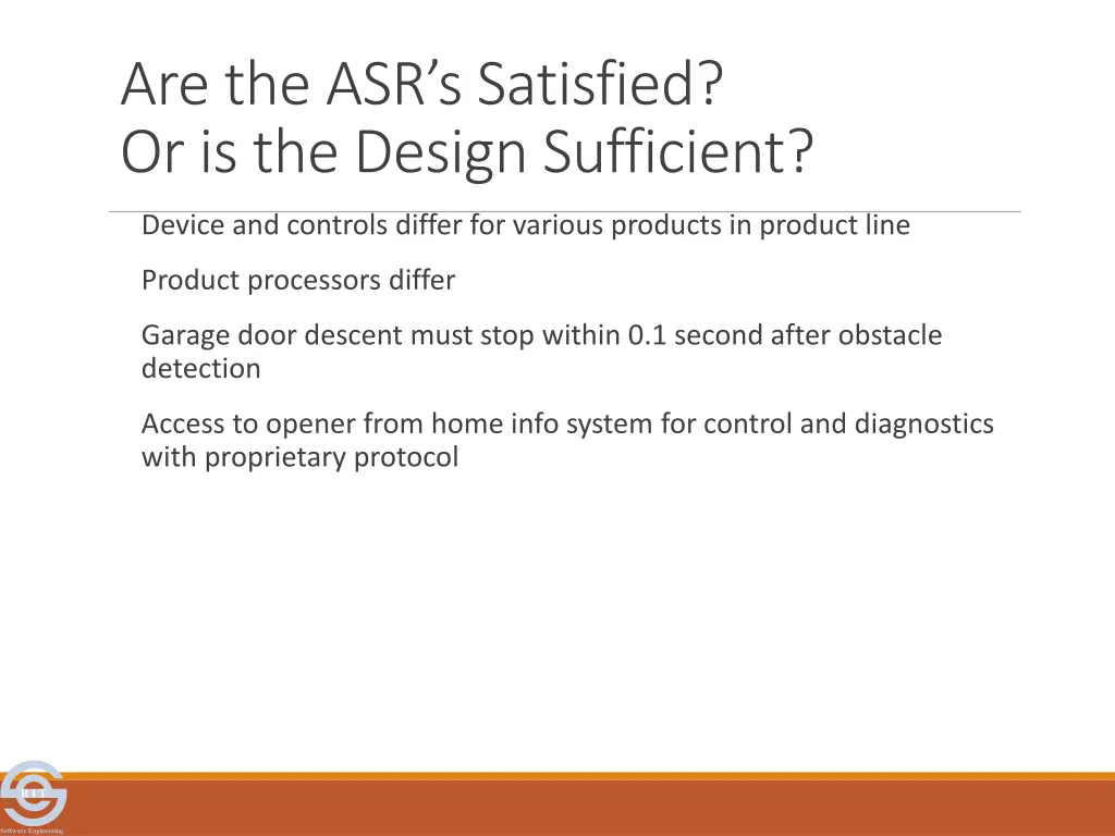 are the asr s satisfied or is the design