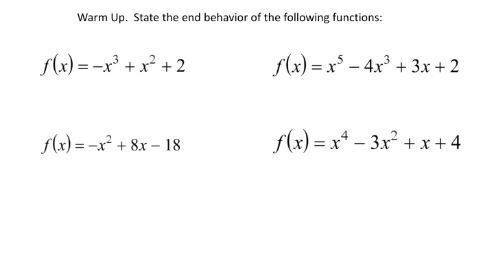 warm up state the end behavior of the following