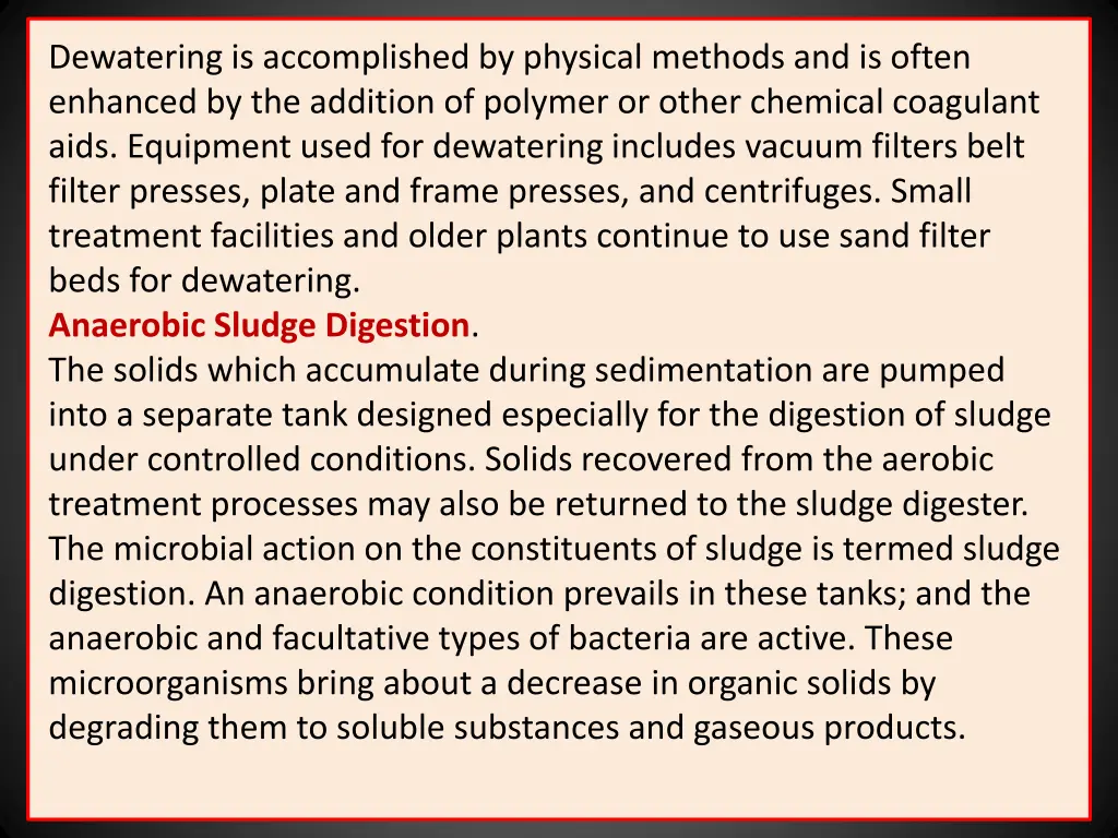 dewatering is accomplished by physical methods