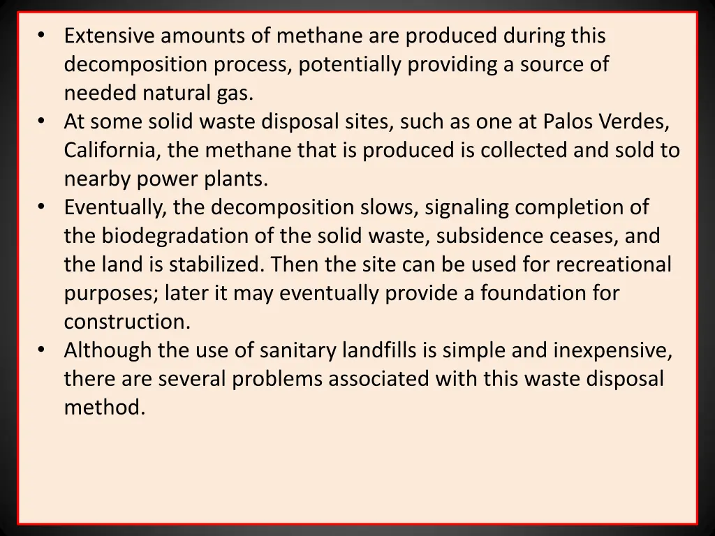 extensive amounts of methane are produced during