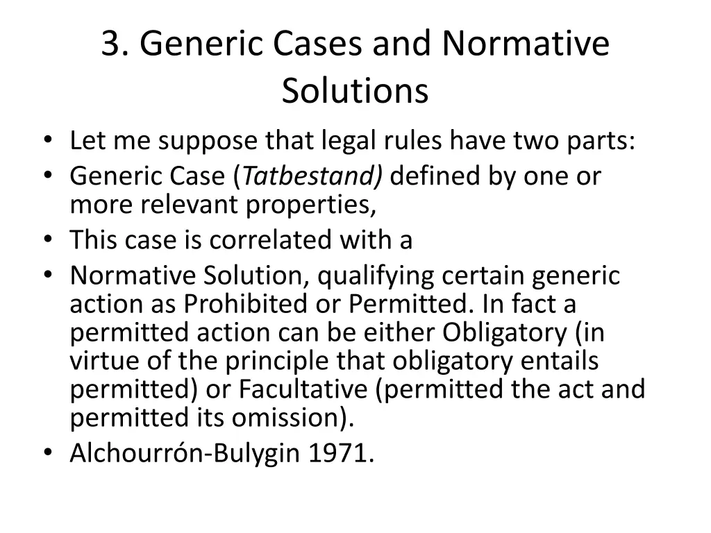 3 generic cases and normative solutions