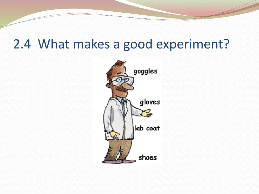 2 4 what makes a good experiment