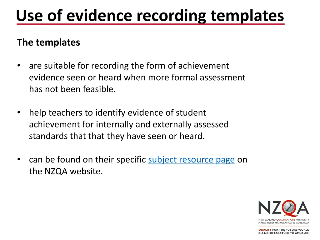 use of evidence recording templates