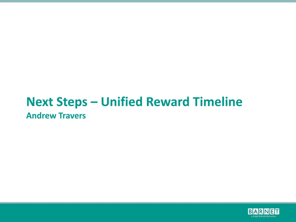 next steps unified reward timeline andrew travers