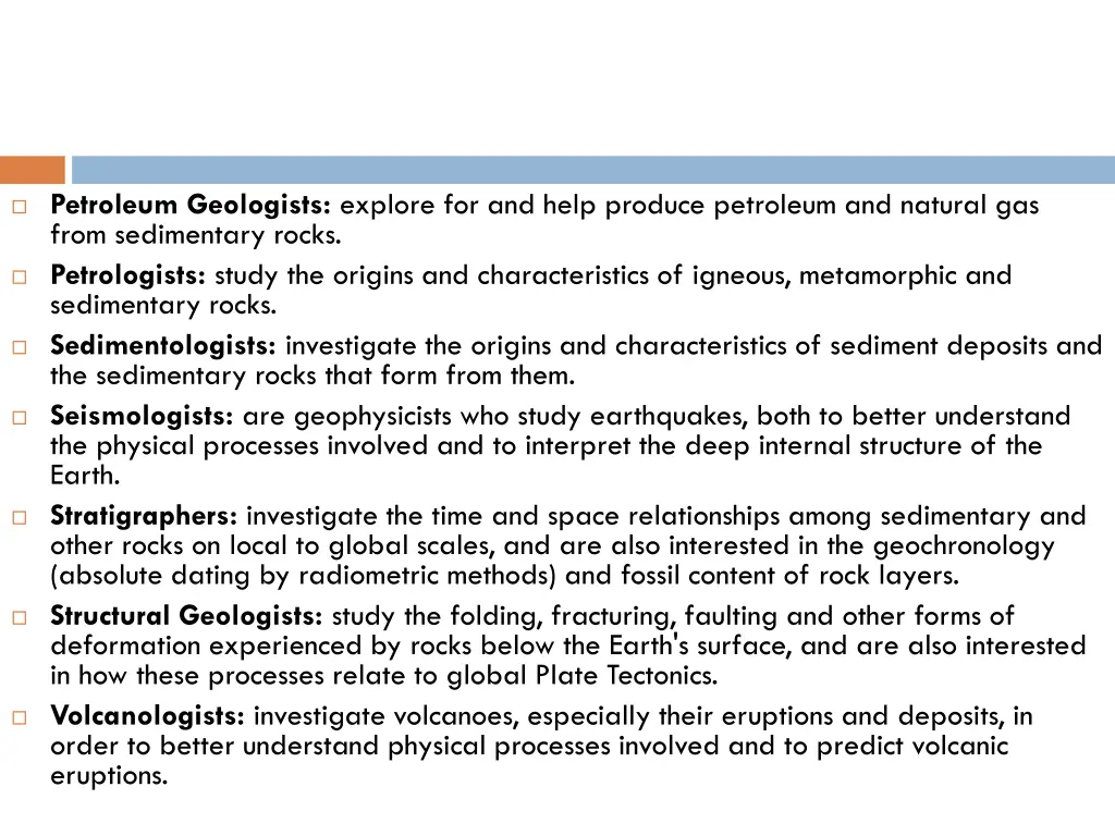 petroleum geologists explore for and help produce