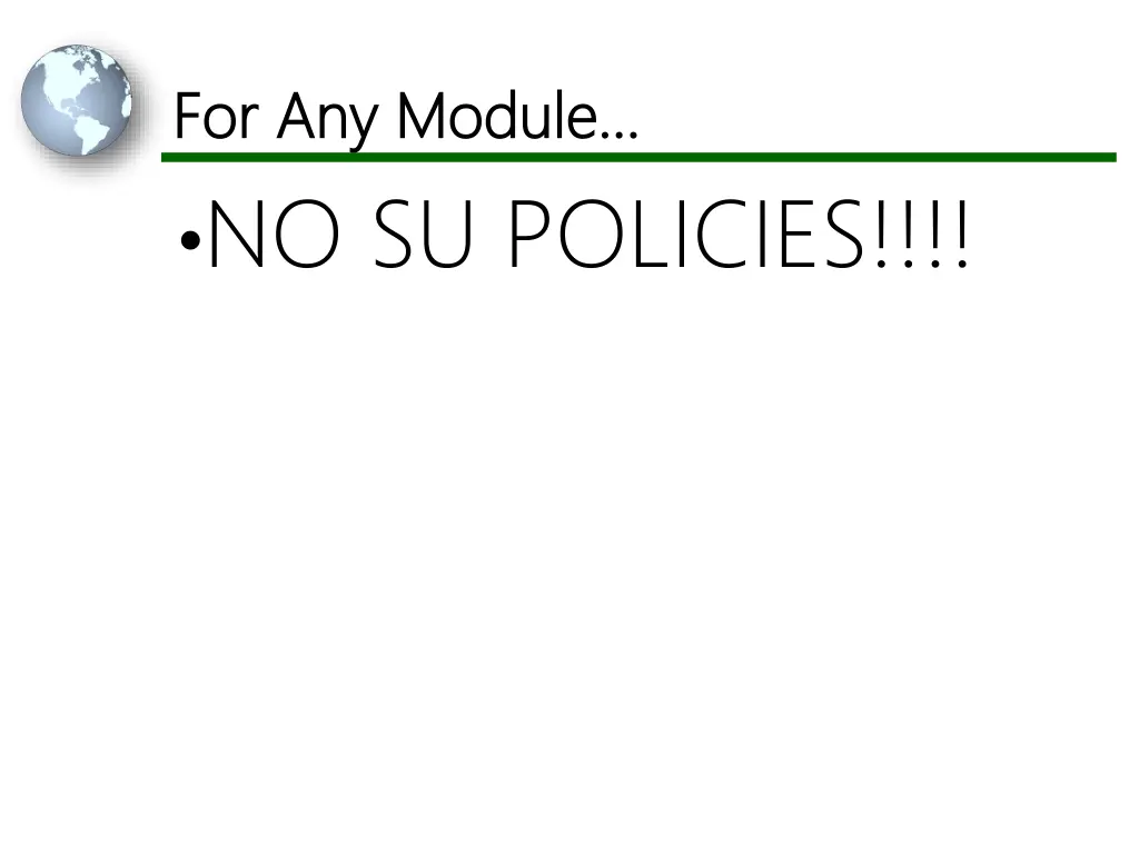 for any module for any module no su policies