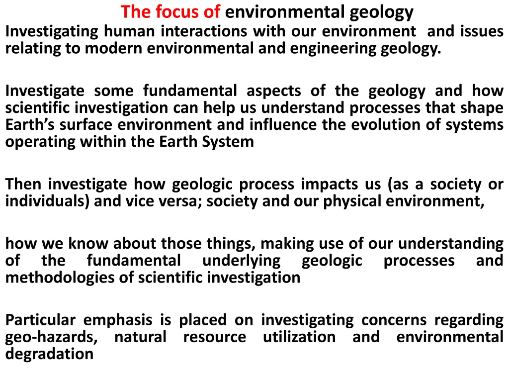 the focus of environmental geology investigating