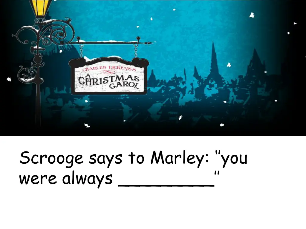 scrooge says to marley you were always