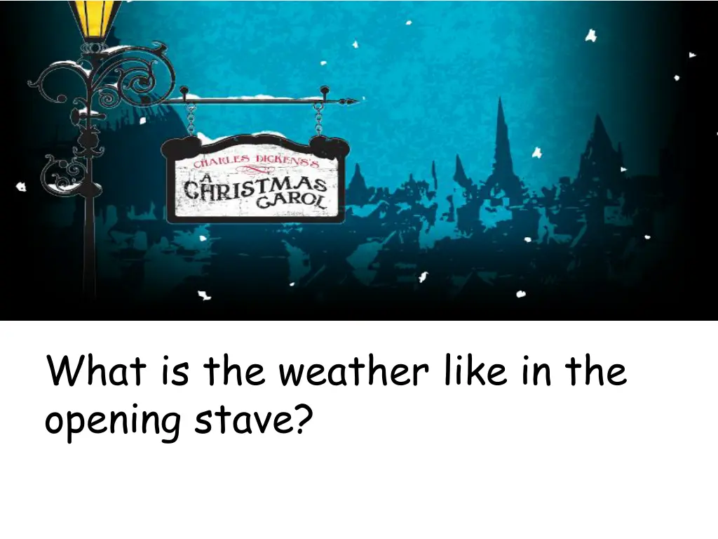 what is the weather like in the opening stave