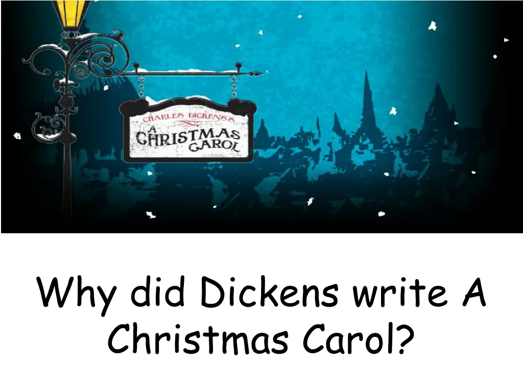 why did dickens write a christmas carol