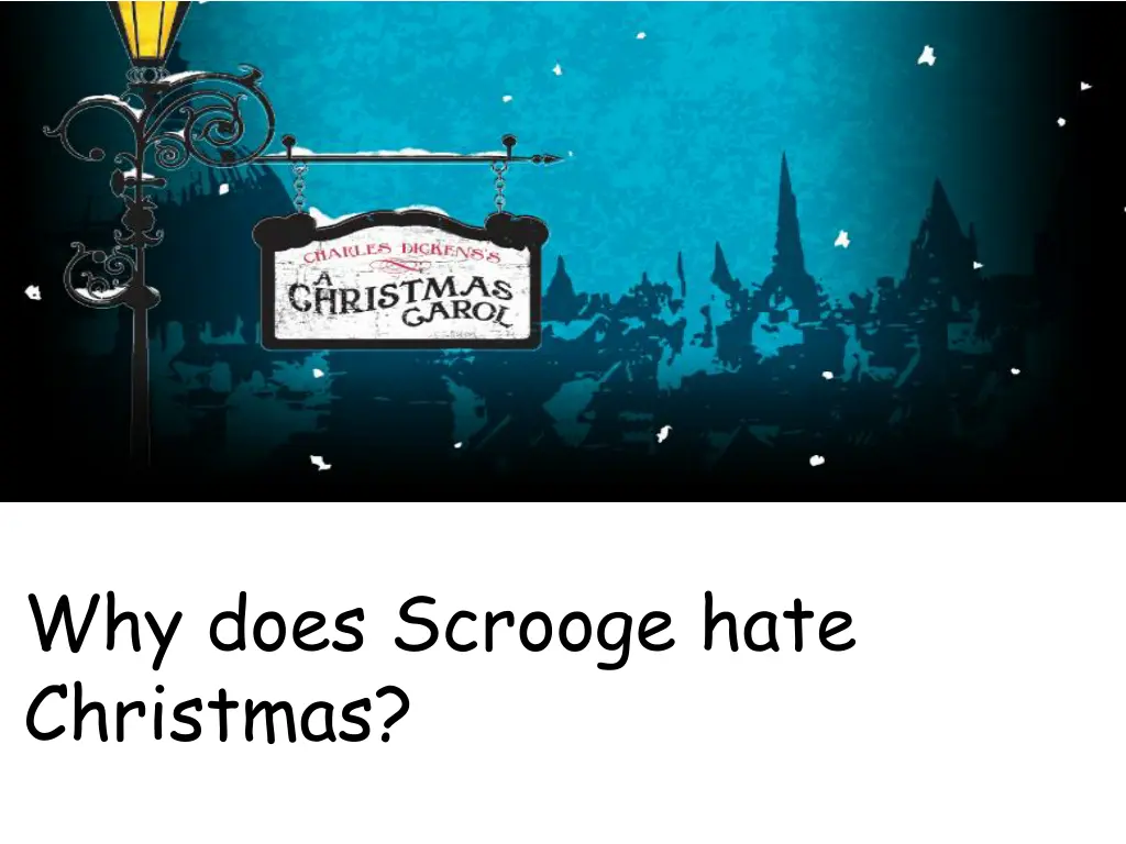 why does scrooge hate christmas