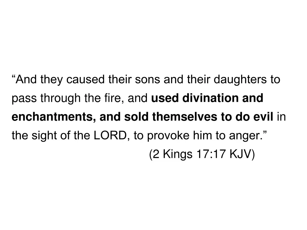 and they caused their sons and their daughters