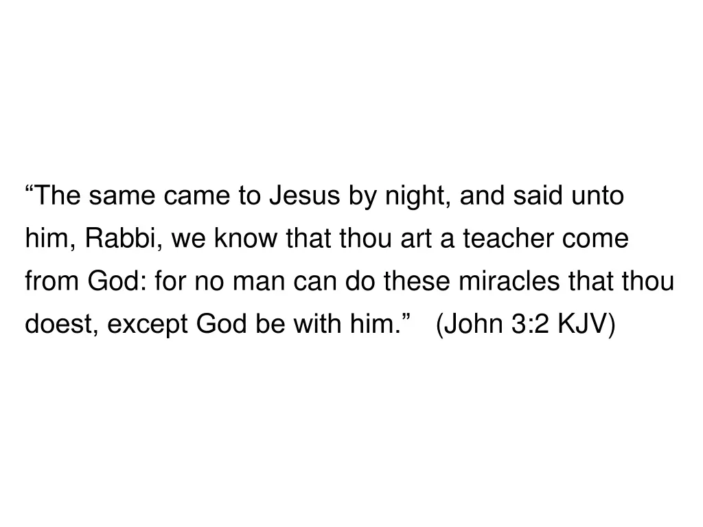 the same came to jesus by night and said unto