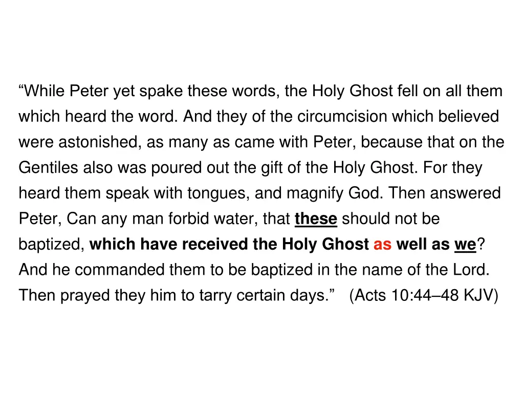 while peter yet spake these words the holy ghost