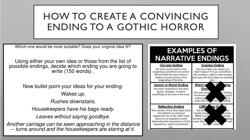 how to create a convincing ending to a gothic 1