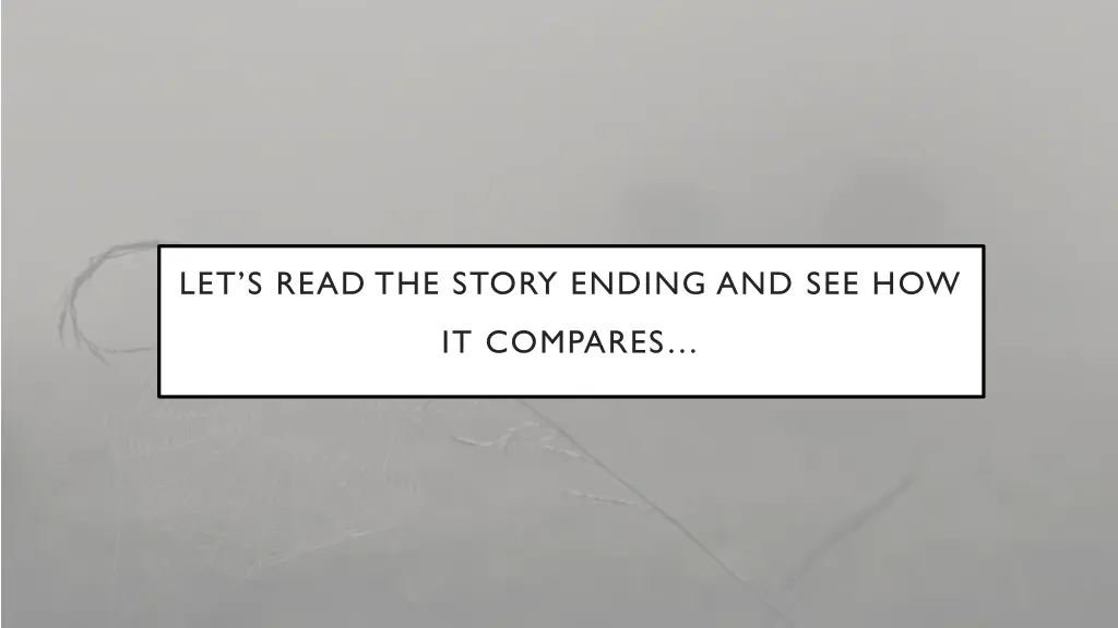 let s read the story ending and see how