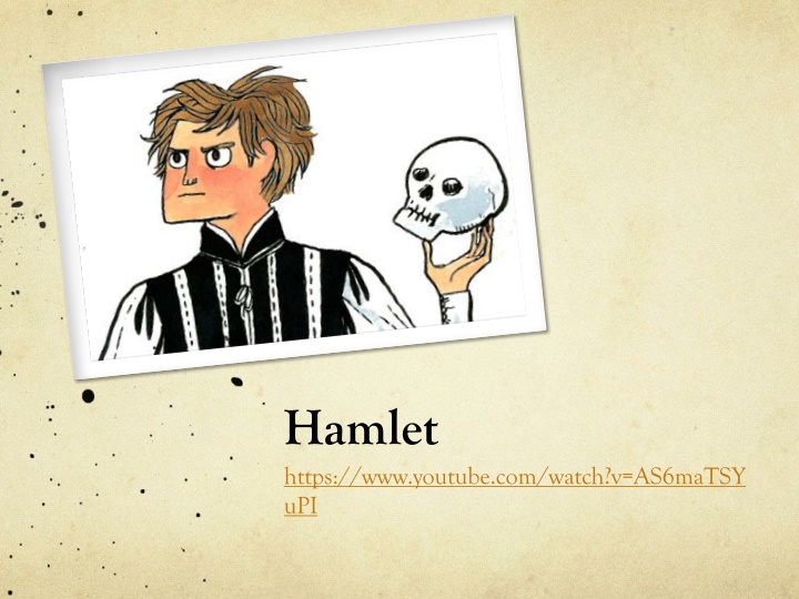 hamlet https www youtube com watch v as6matsy upi