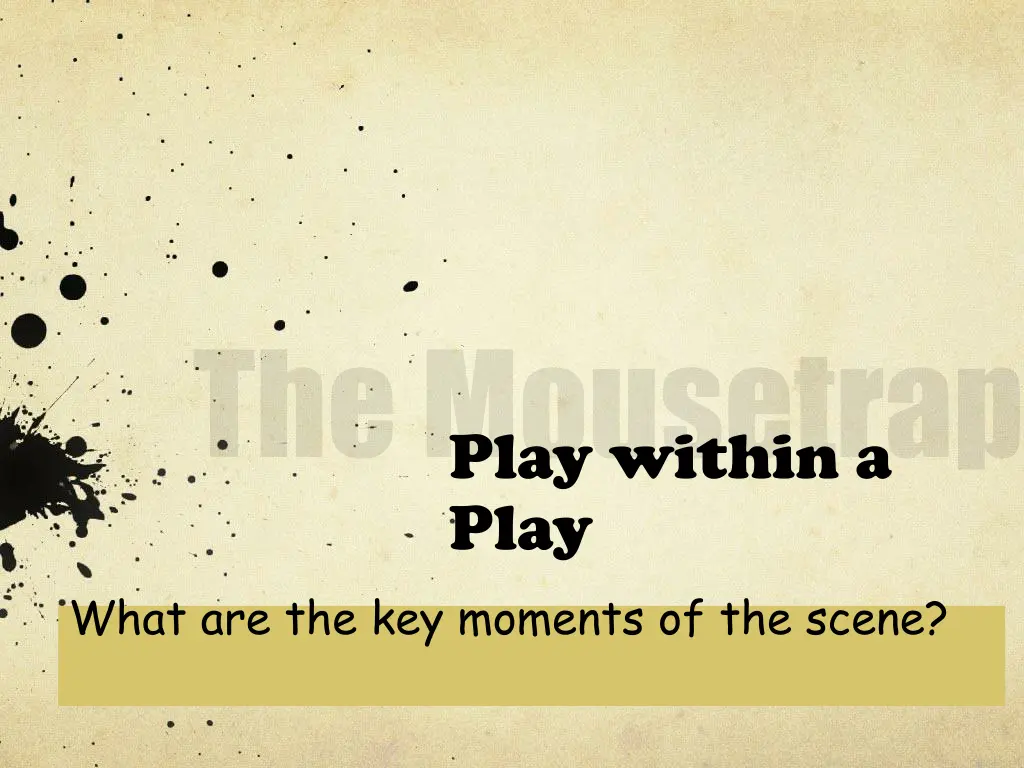 the mousetrap play within a play what