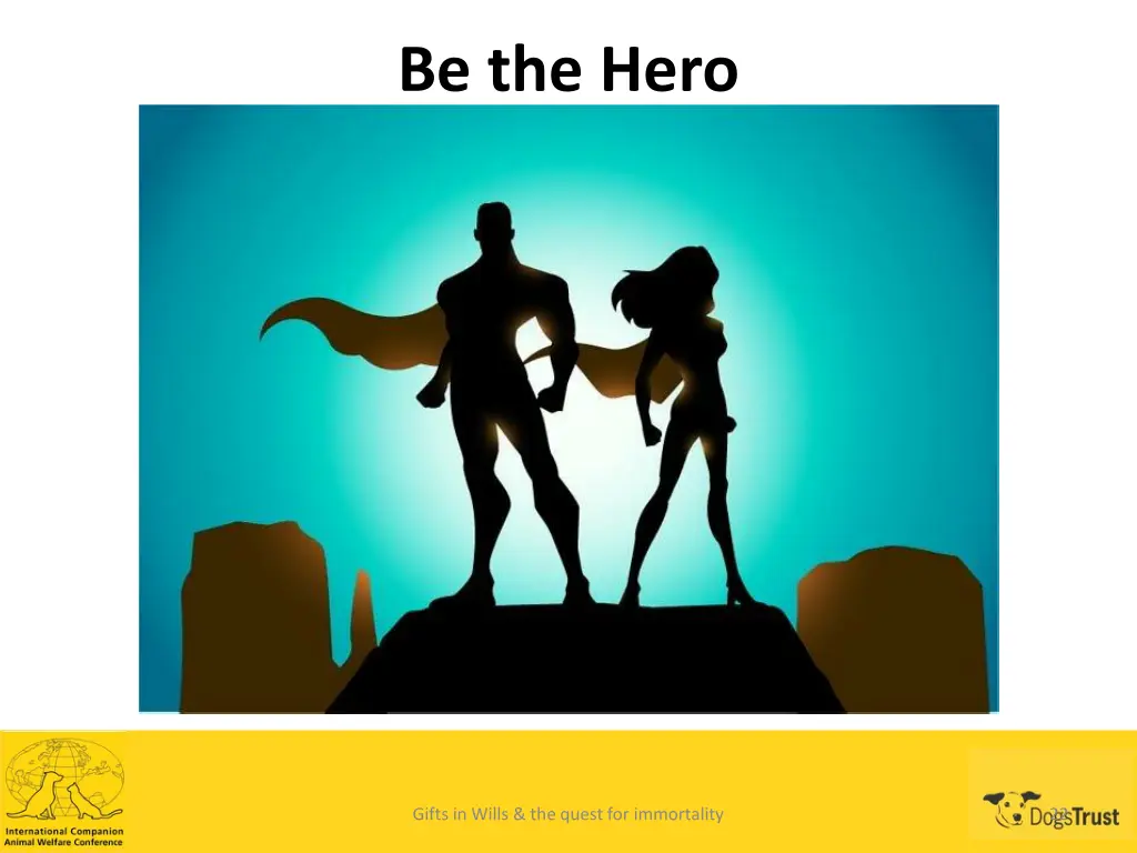 be the hero