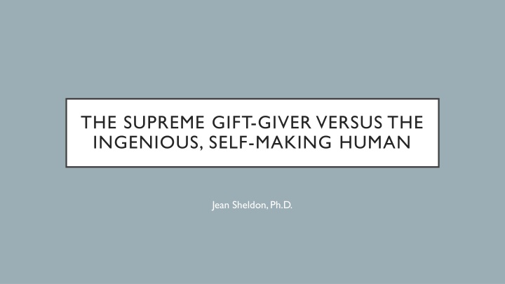 the supreme gift giver versus the ingenious self