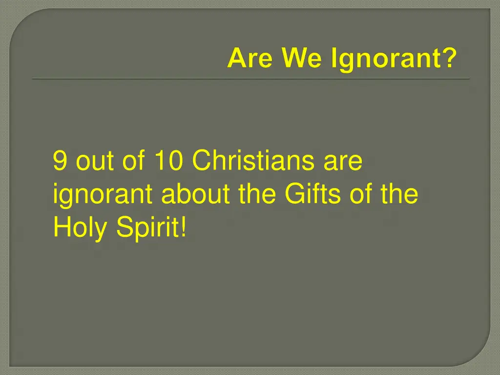 9 out of 10 christians are ignorant about