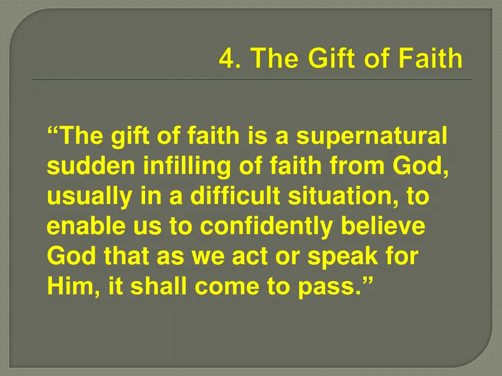 the gift of faith is a supernatural sudden