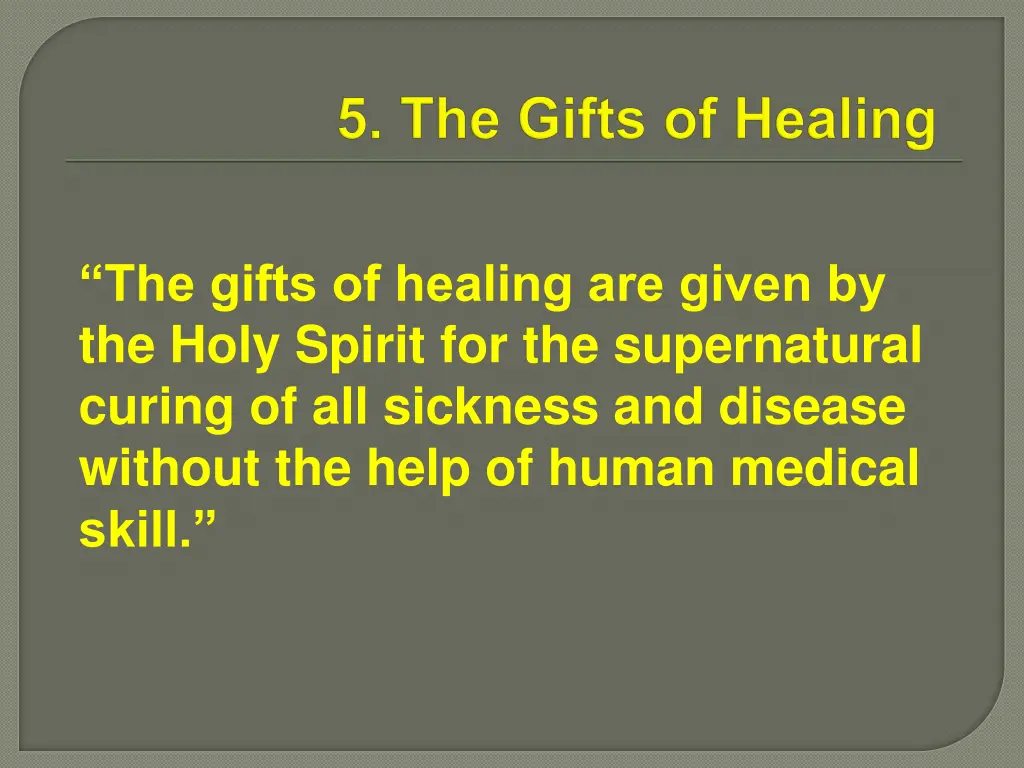 the gifts of healing are given by the holy spirit