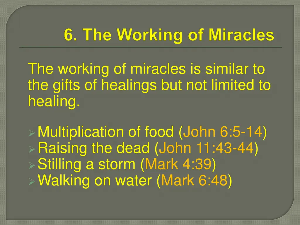 the working of miracles is similar to the gifts