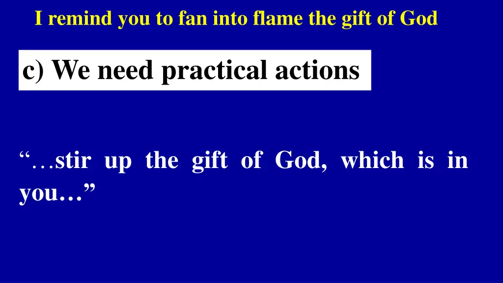 i remind you to fan into flame the gift of god 1