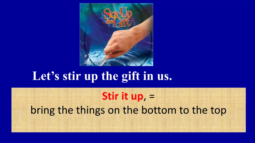 let s stir up the gift in us