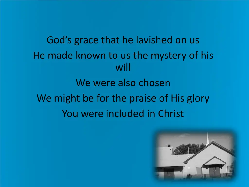 god s grace that he lavished on us he made known