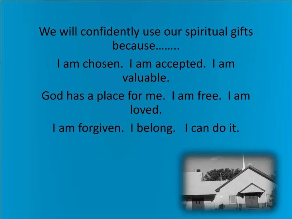 we will confidently use our spiritual gifts