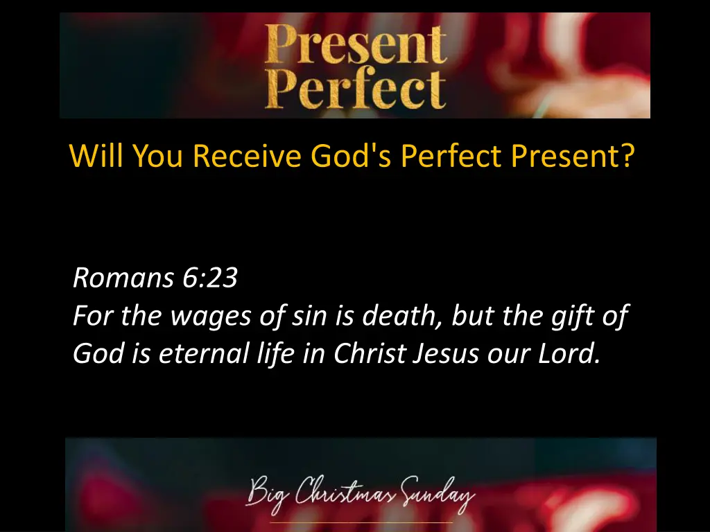 will you receive god s perfect present 1