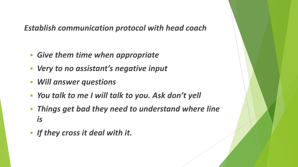 establish communication protocol with head coach